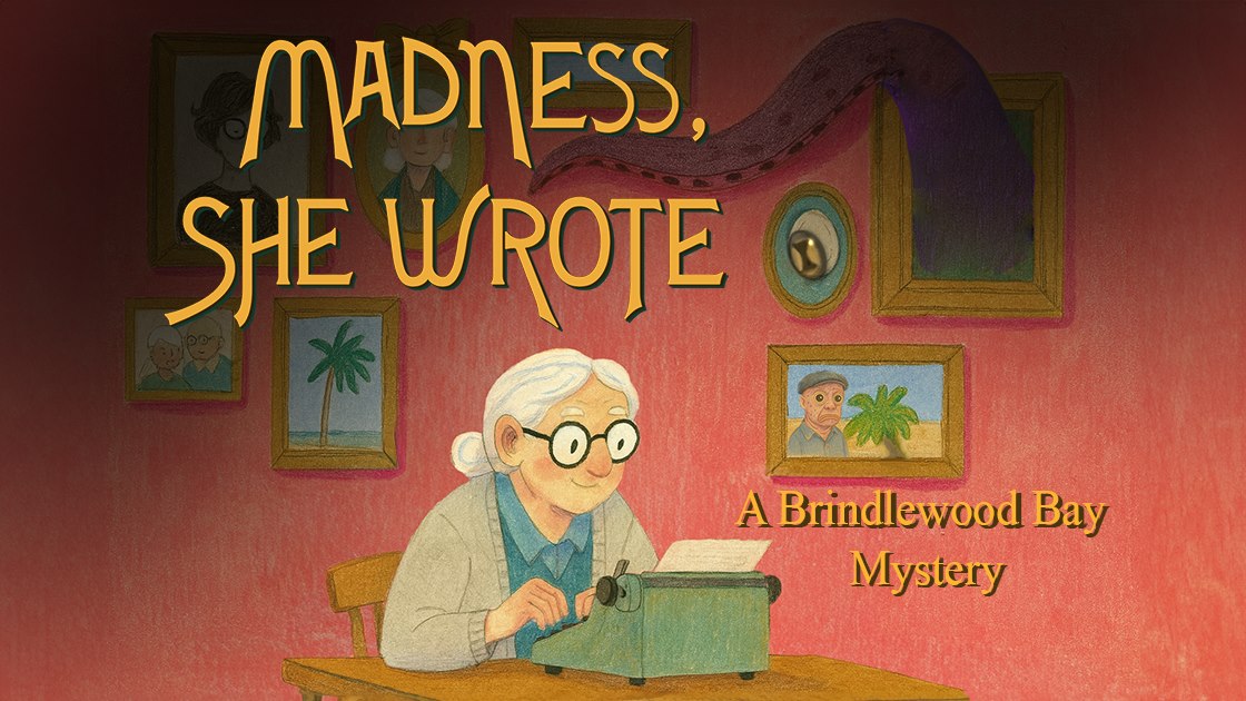Madness She Wrote